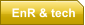 EnR & tech